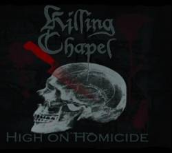 Killing Chapel : High on Homicide
